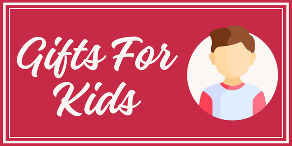 Gifts For Kids